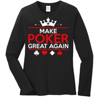 Make Poker Great Again Card Game Ladies Long Sleeve Shirt