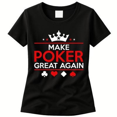 Make Poker Great Again Card Game Womens T-Shirt