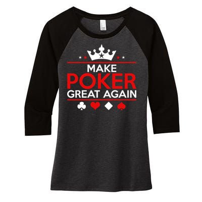 Make Poker Great Again Card Game Women's Tri-Blend 3/4-Sleeve Raglan Shirt