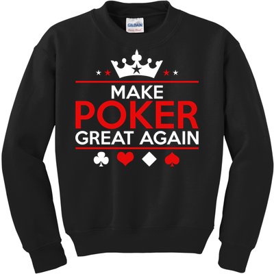 Make Poker Great Again Card Game Kids Sweatshirt