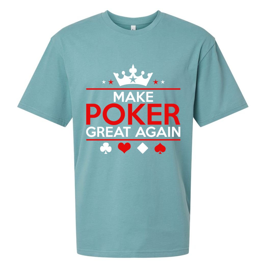 Make Poker Great Again Card Game Sueded Cloud Jersey T-Shirt