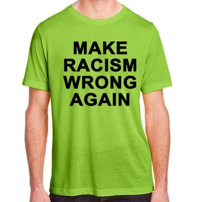 Make Racism Wrong Again Adult ChromaSoft Performance T-Shirt