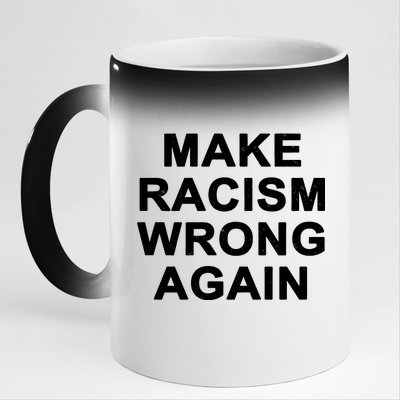 Make Racism Wrong Again 11oz Black Color Changing Mug