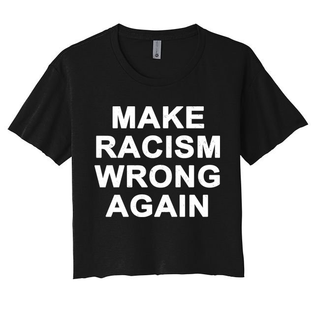 Make Racism Wrong Again Crop Top