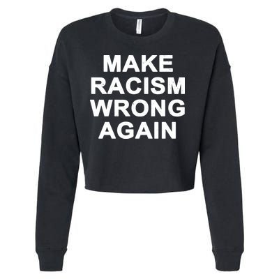 Make Racism Wrong Again Cropped Pullover Crew