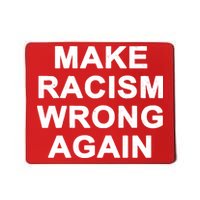 Make Racism Wrong Again Mousepad