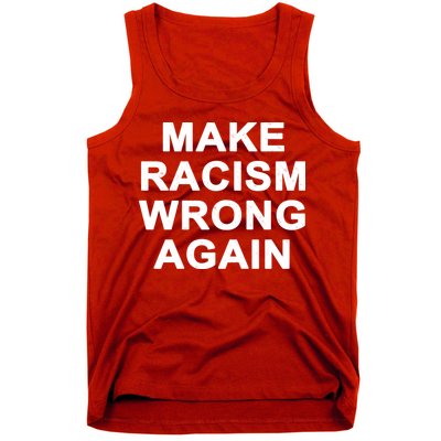Make Racism Wrong Again Tank Top