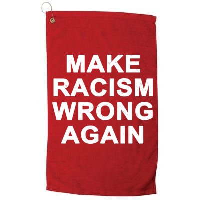 Make Racism Wrong Again Golf Towel