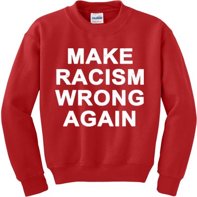 Make Racism Wrong Again Kids Sweatshirt