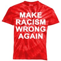 Make Racism Wrong Again Kids Tie-Dye T-Shirt