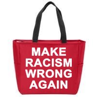 Make Racism Wrong Again Zip Tote Bag