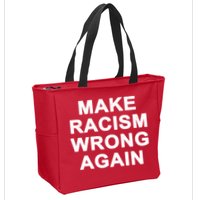 Make Racism Wrong Again Zip Tote Bag