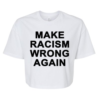 Make Racism Wrong Again Bella+Canvas Jersey Crop Tee