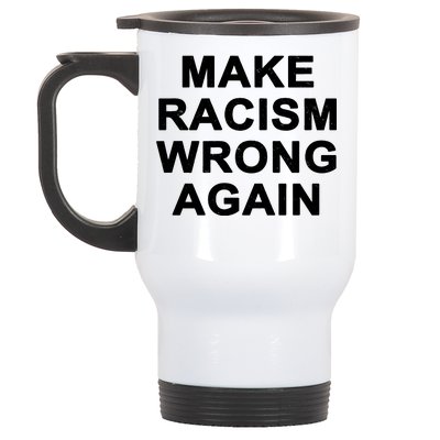 Make Racism Wrong Again Stainless Steel Travel Mug