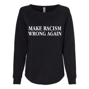 Make Racism Wrong Again Civil Rights Protest Womens California Wash Sweatshirt