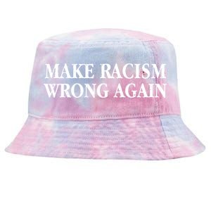 Make Racism Wrong Again Civil Rights Protest Tie-Dyed Bucket Hat