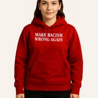 Make Racism Wrong Again Civil Rights Protest Hoodie