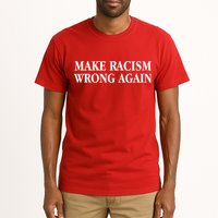 Make Racism Wrong Again Civil Rights Protest Tall T-Shirt