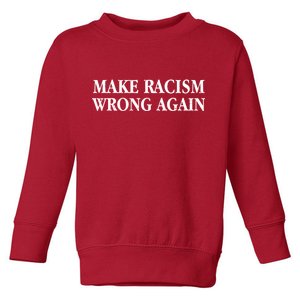 Make Racism Wrong Again Civil Rights Protest Toddler Sweatshirt