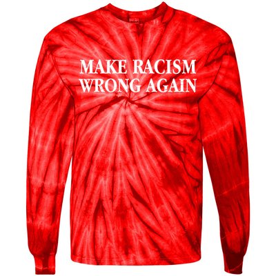 Make Racism Wrong Again Civil Rights Protest Tie-Dye Long Sleeve Shirt