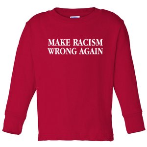 Make Racism Wrong Again Civil Rights Protest Toddler Long Sleeve Shirt