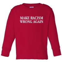 Make Racism Wrong Again Civil Rights Protest Toddler Long Sleeve Shirt