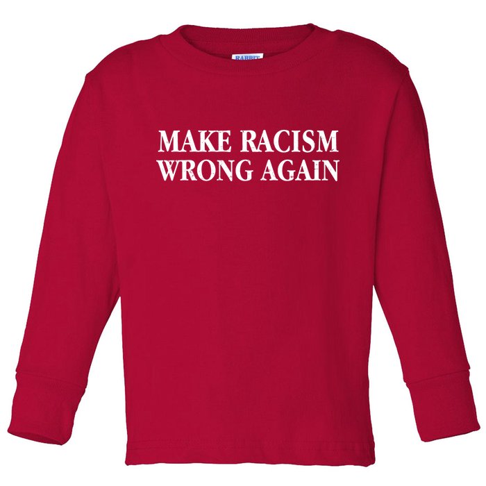 Make Racism Wrong Again Civil Rights Protest Toddler Long Sleeve Shirt