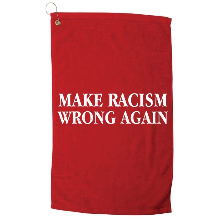 Make Racism Wrong Again Civil Rights Protest Golf Towel