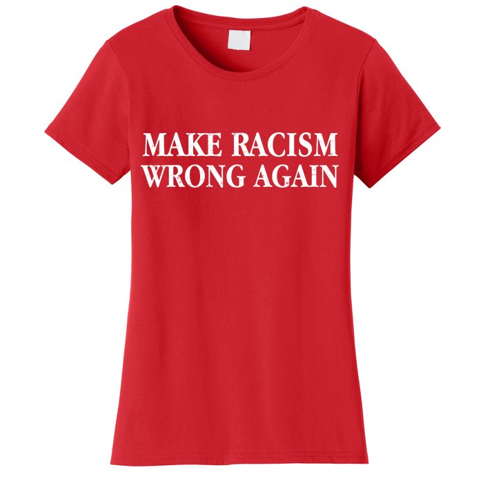 Make Racism Wrong Again Civil Rights Protest Women's T-Shirt