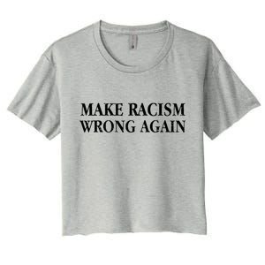 Make Racism Wrong Again Civil Rights Protest Women's Crop Top Tee