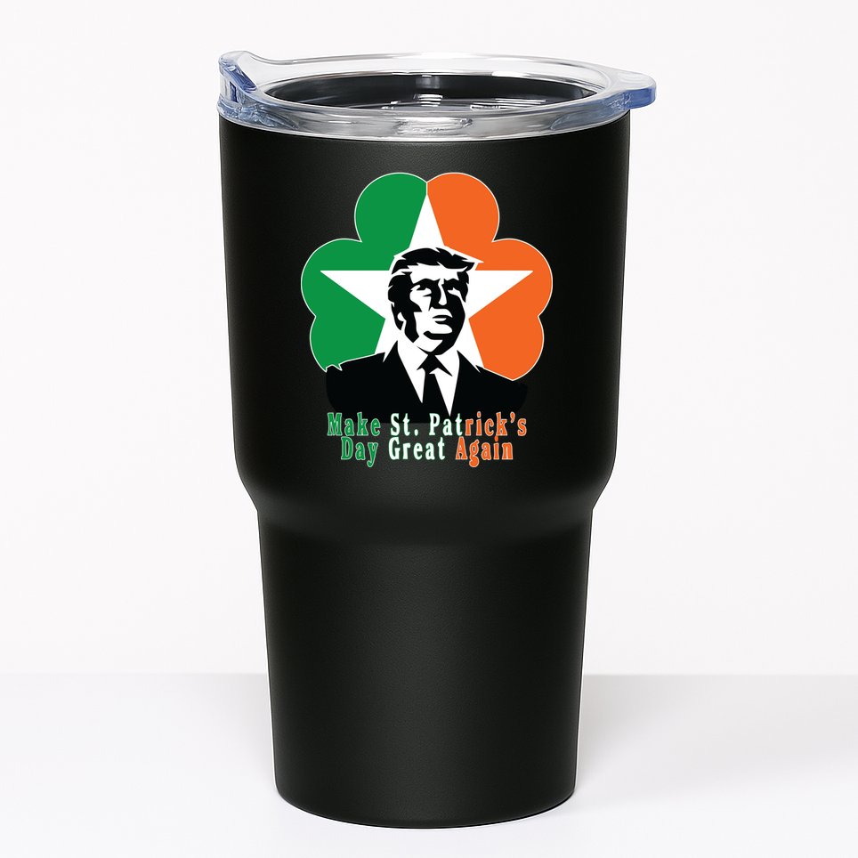 Make St. Patrick's Day Great Again Tumbler