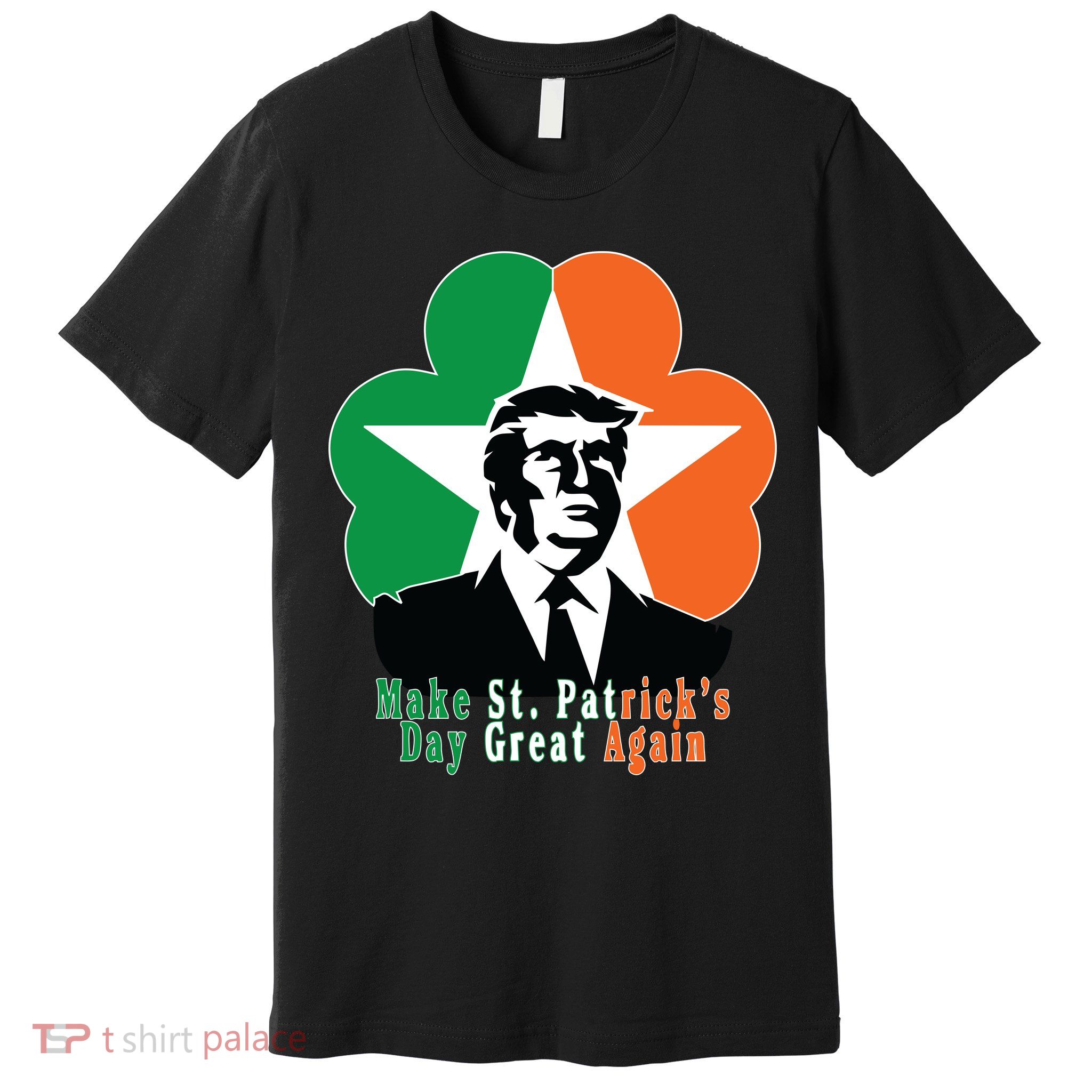 Make St. Patrick's Day Great Again Premium T-Shirt