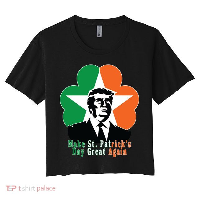 Make St. Patrick's Day Great Again Crop Top
