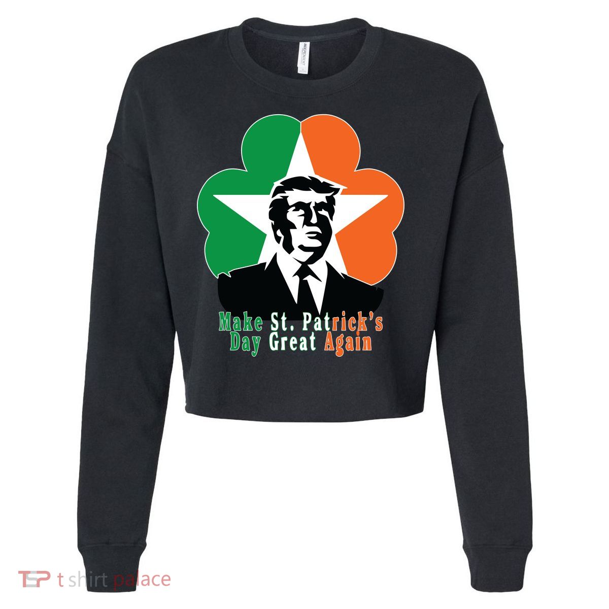 Make St. Patrick's Day Great Again Cropped Pullover Crew
