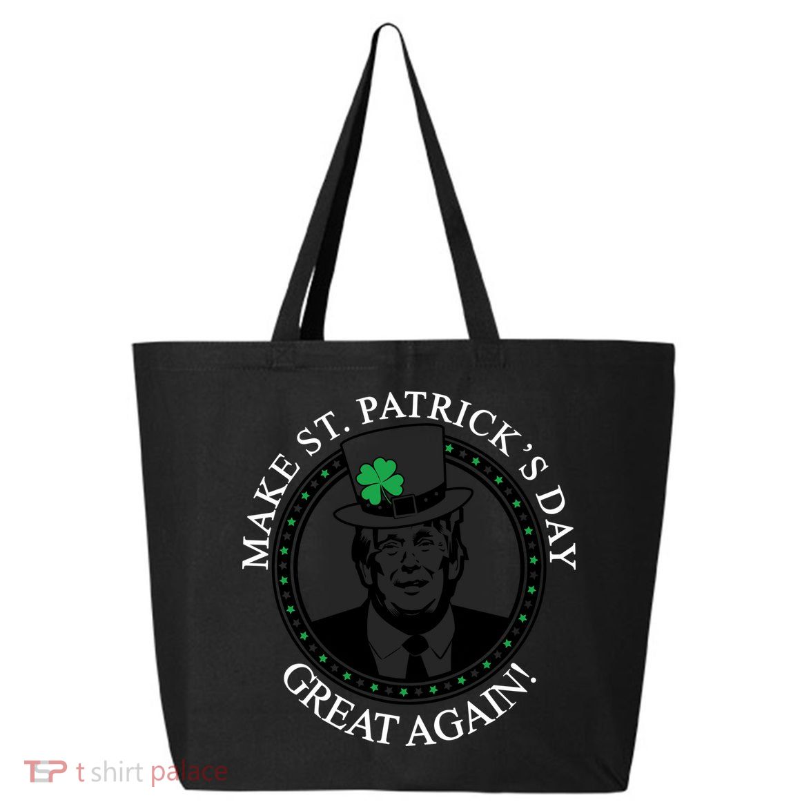 Make St. Patrick's Day Great Again Donald Trump 25L Jumbo Tote