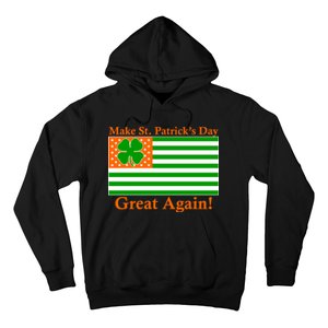 Make St. Patrick's Day Great Again! Irish America USA Clover Flag Hoodie