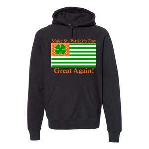 Make St. Patrick's Day Great Again! Irish America USA Clover Flag Premium Hoodie