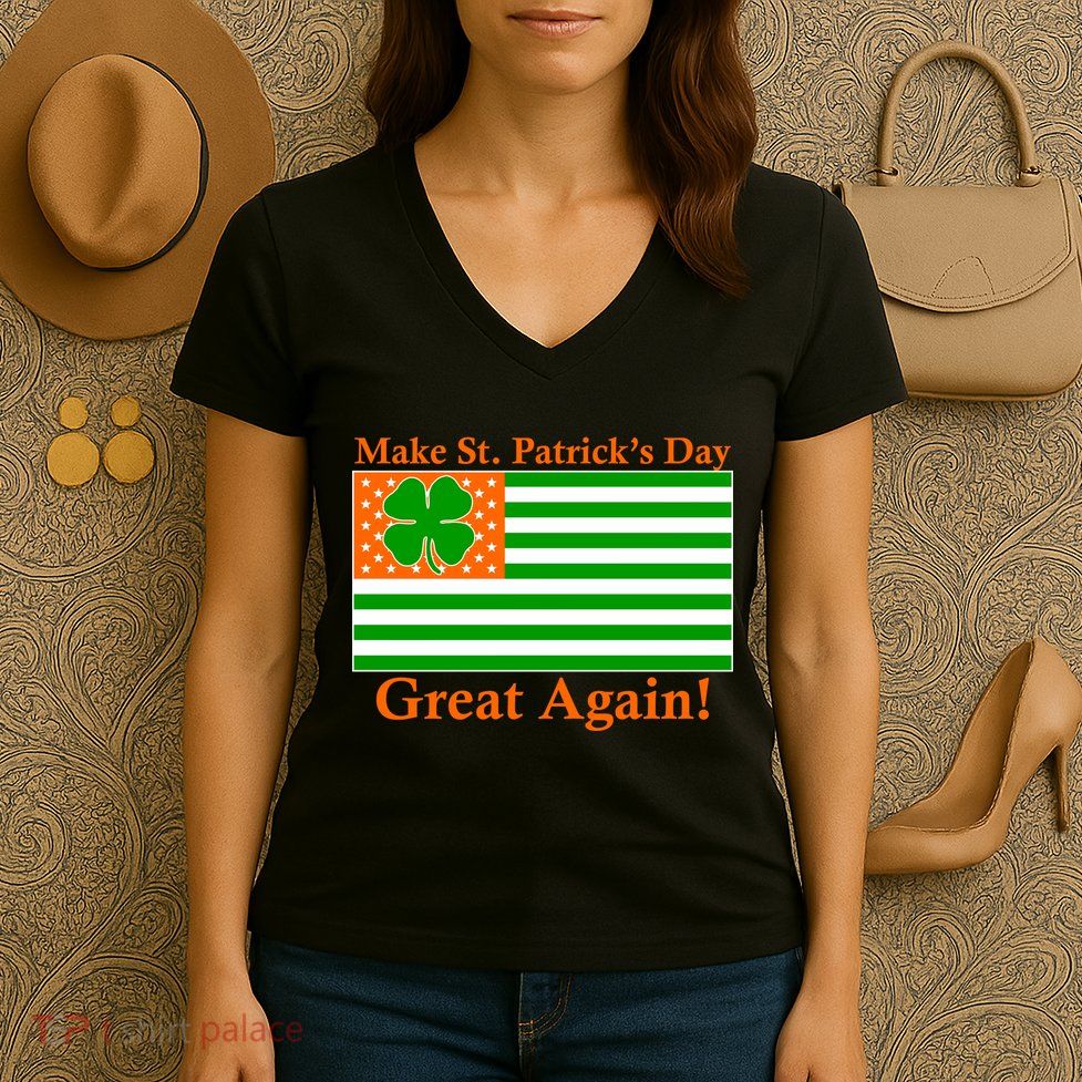Make St. Patrick's Day Great Again! Irish America USA Clover Flag Women's V-Neck T-Shirt