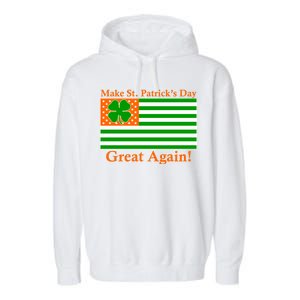 Make St. Patrick's Day Great Again! Irish America USA Clover Flag Garment-Dyed Fleece Hoodie