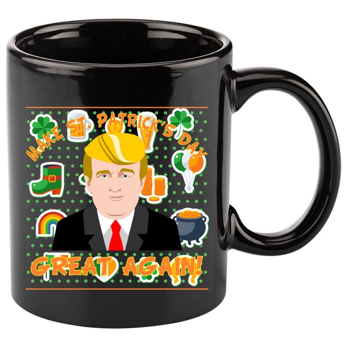 Make St. Patrick's Day Great Again President Donald Trump 11oz C Handle Ceramic Mug
