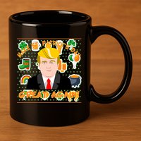 Make St. Patrick's Day Great Again President Donald Trump 11oz C Handle Ceramic Mug