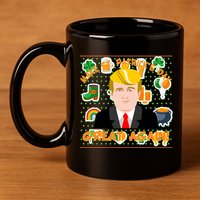 Make St. Patrick's Day Great Again President Donald Trump 11oz C Handle Ceramic Mug