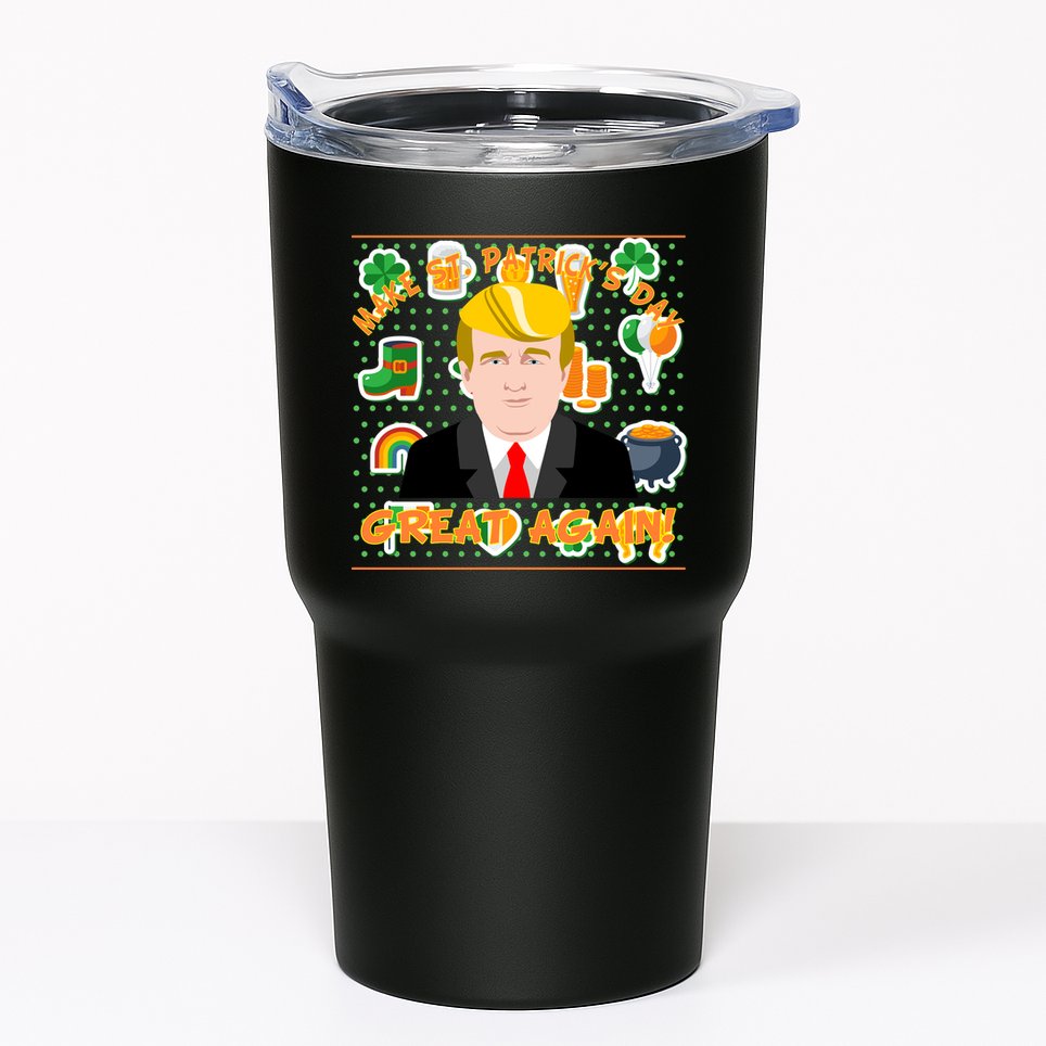 Make St. Patrick's Day Great Again President Donald Trump Tumbler