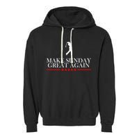 Make Sunday Great Again Golfing Garment-Dyed Fleece Hoodie