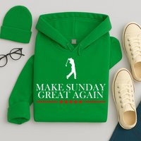 Make Sunday Great Again Golfing Hoodie