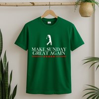 Make Sunday Great Again Golfing T-Shirt