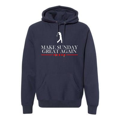 Make Sunday Great Again Golfing Premium Hoodie