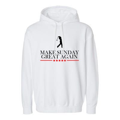 Make Sunday Great Again Golfing Garment-Dyed Fleece Hoodie