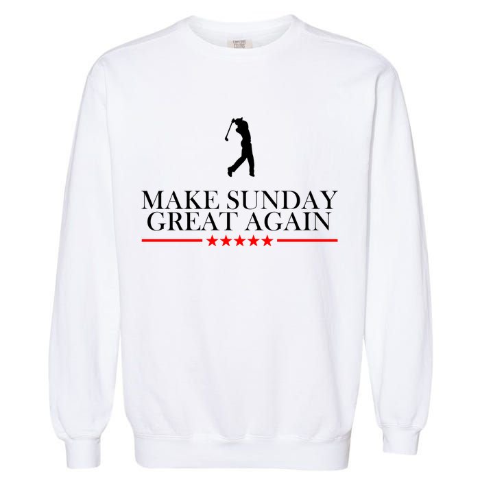 Make Sunday Great Again Golfing Garment-Dyed Sweatshirt