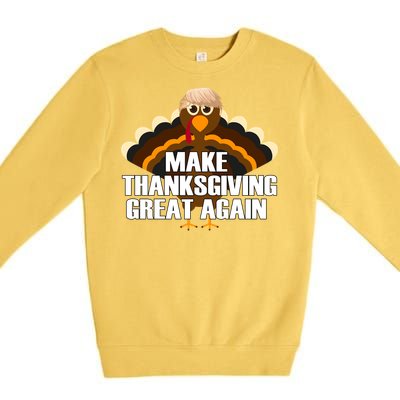 Make Thanksgiving Great Again Premium Crewneck Sweatshirt